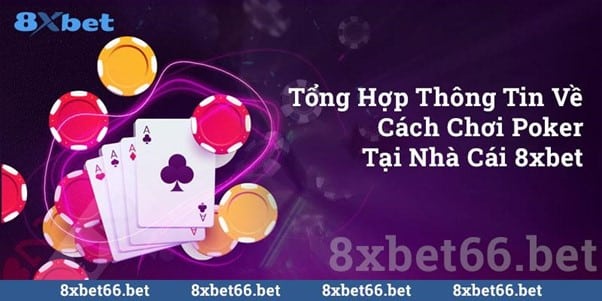 Hình ảnh đặc trưng của trò chơi Poker trên 8xbet